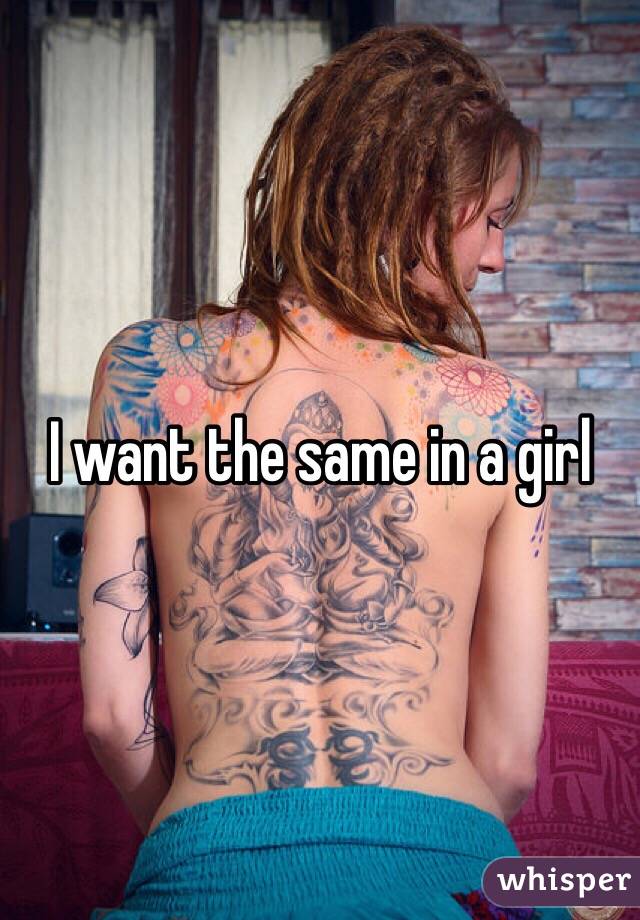 I want the same in a girl 