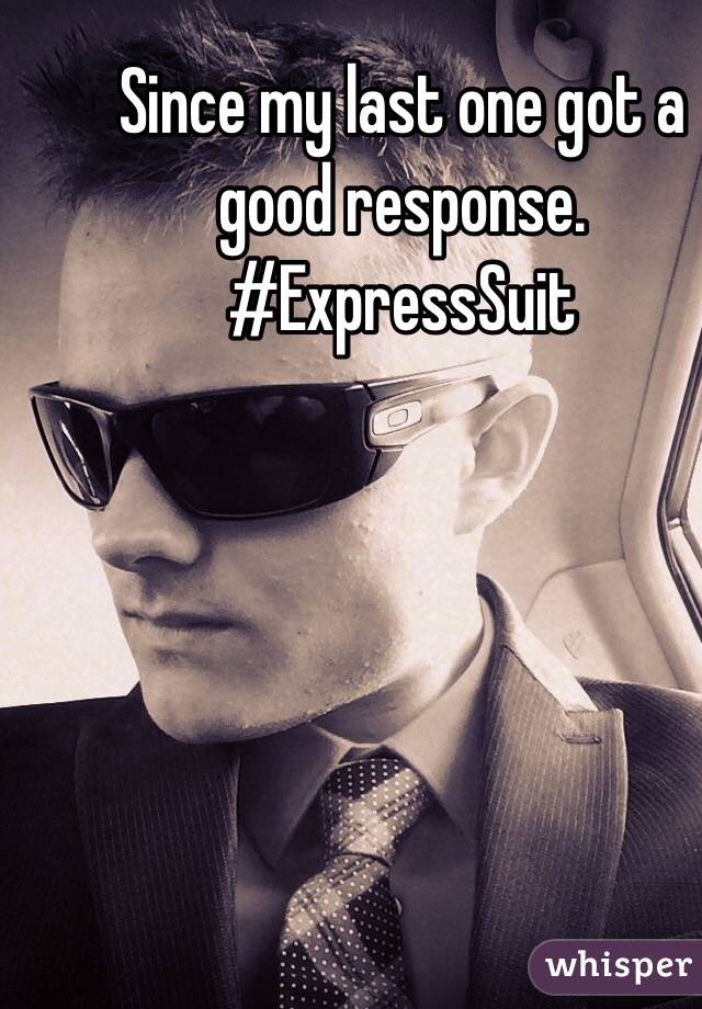 Since my last one got a good response. #ExpressSuit