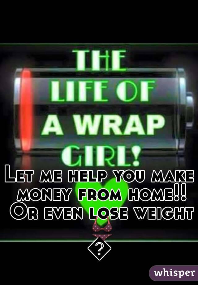 Let me help you make money from home!! Or even lose weight 👙💵