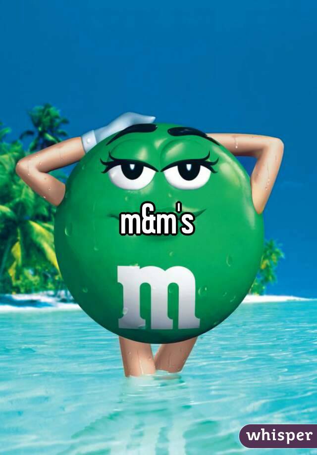 m&m's