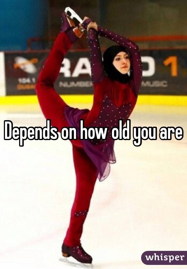 Depends on how old you are 