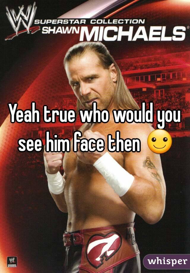 Yeah true who would you see him face then ☺