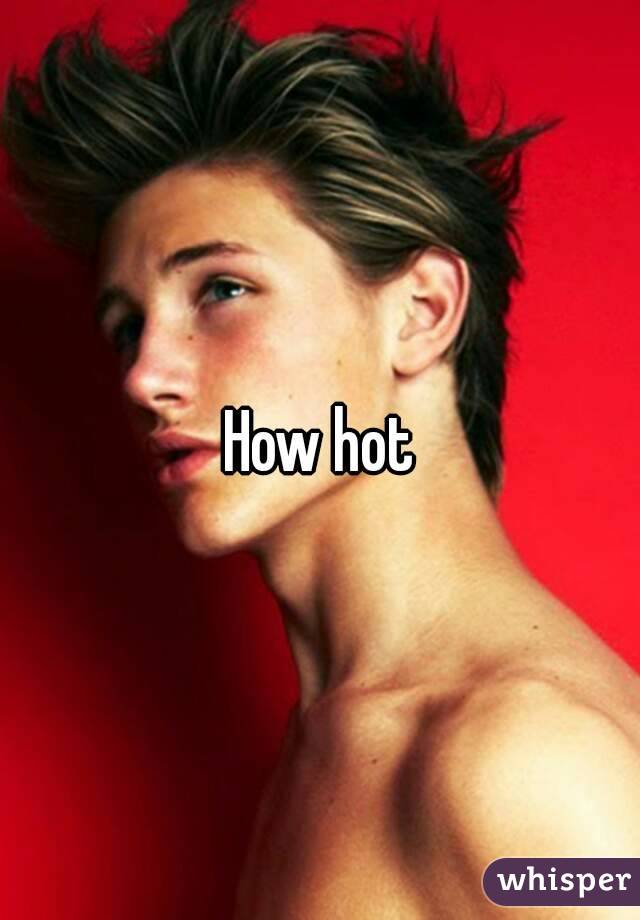 How hot