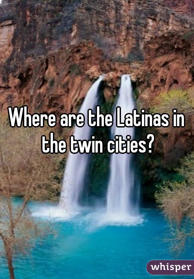 Where are the Latinas in the twin cities?
