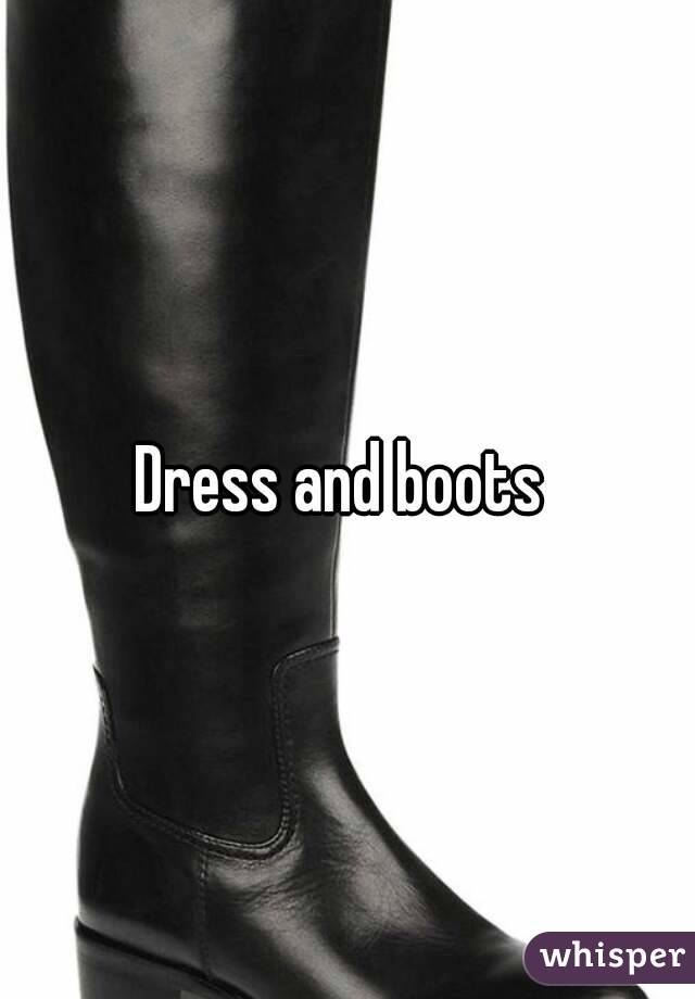Dress and boots 