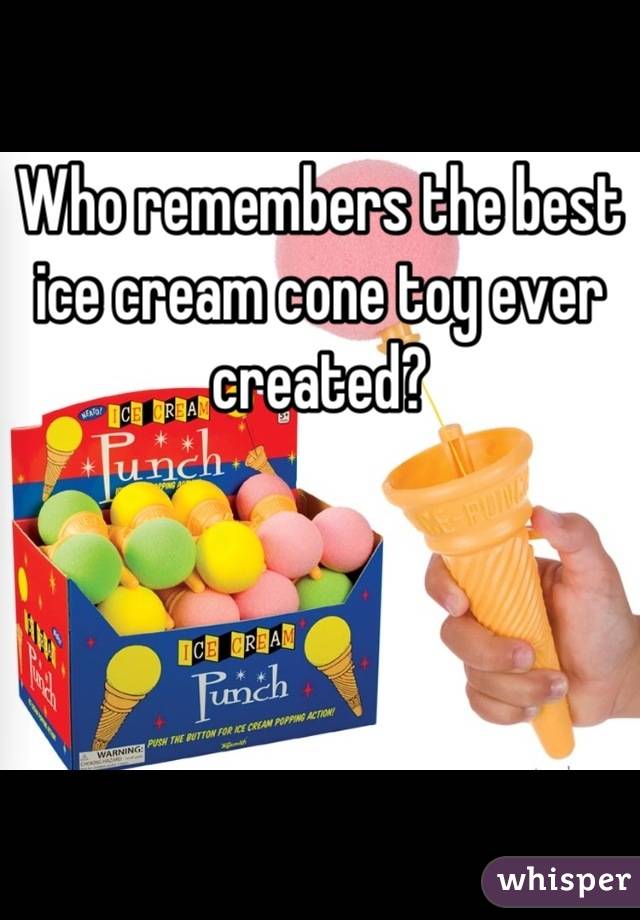 Who remembers the best ice cream cone toy ever created?