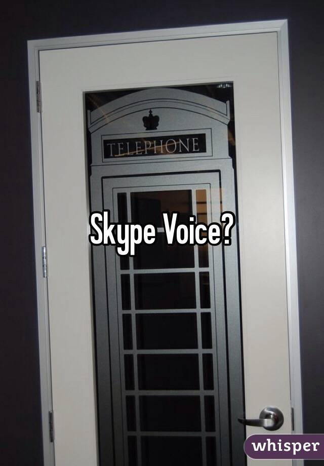 Skype Voice?