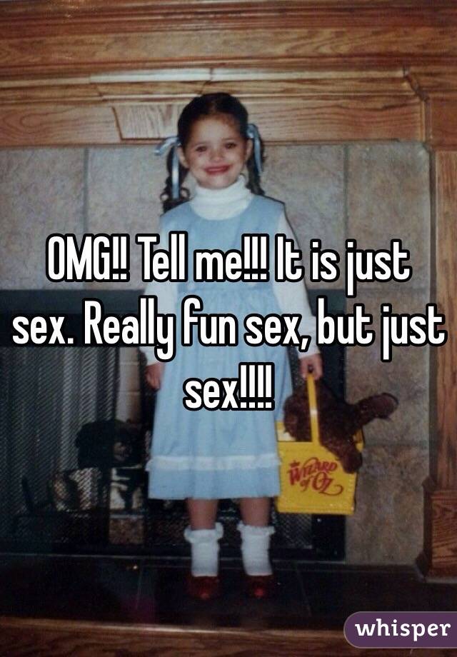 OMG!! Tell me!!! It is just sex. Really fun sex, but just sex!!!!