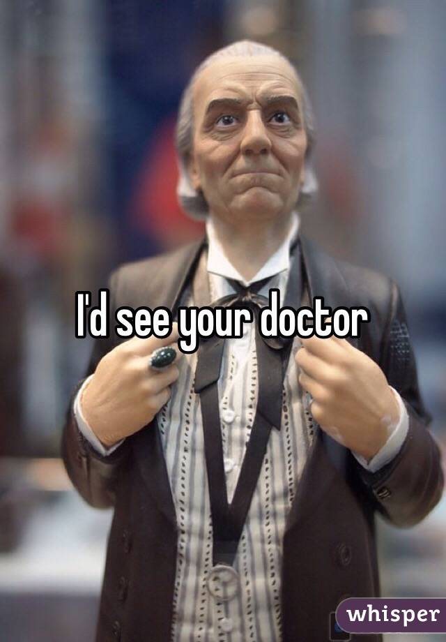 I'd see your doctor 