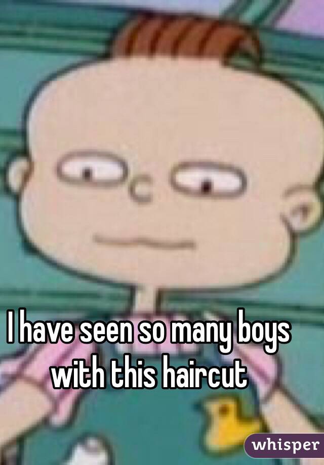 I have seen so many boys with this haircut 