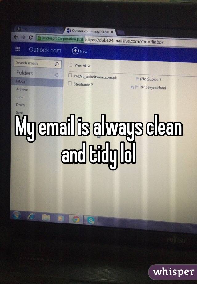 My email is always clean and tidy lol