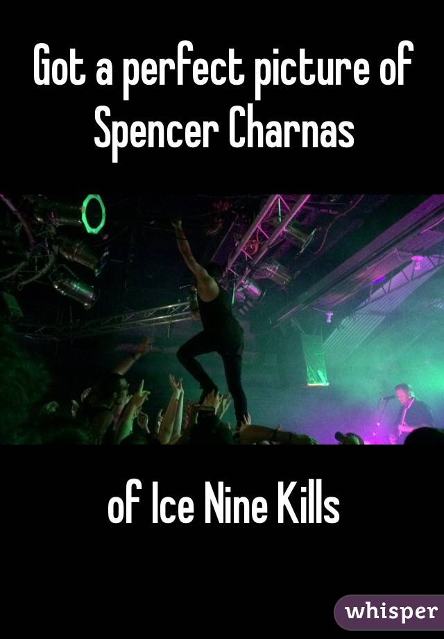 Got a perfect picture of Spencer Charnas





 of Ice Nine Kills