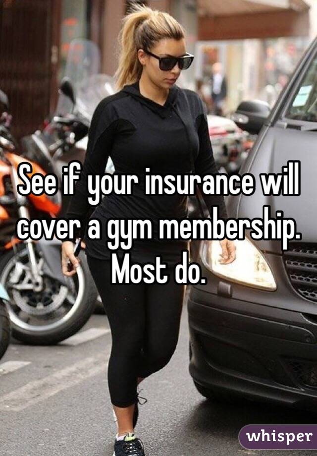 See if your insurance will cover a gym membership. Most do. 