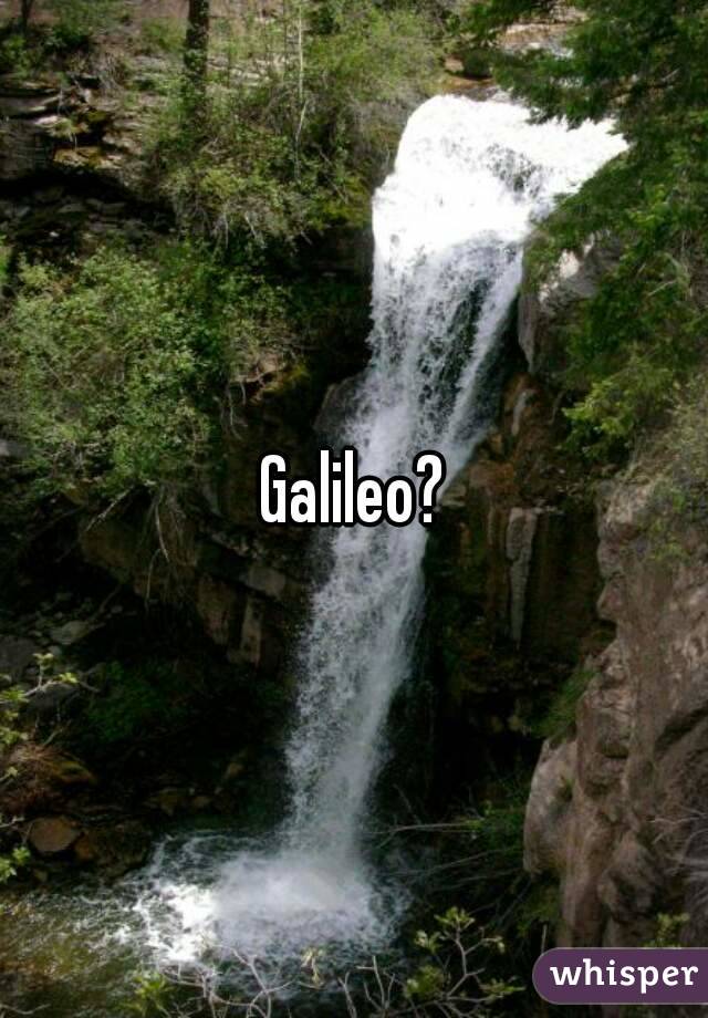 Galileo?
