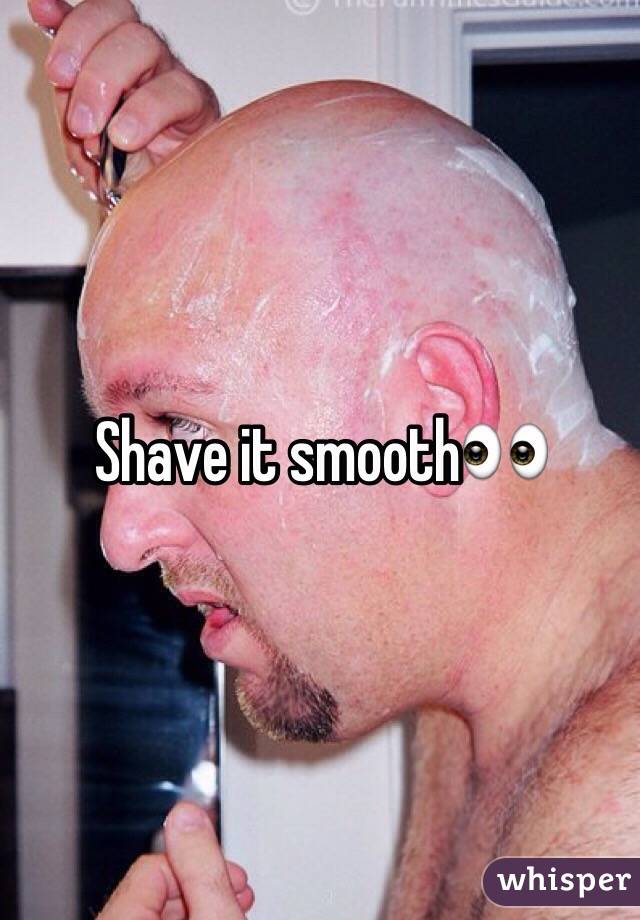 Shave it smooth👀