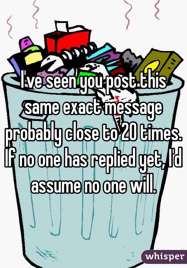 I've seen you post this same exact message probably close to 20 times. If no one has replied yet, I'd assume no one will. 