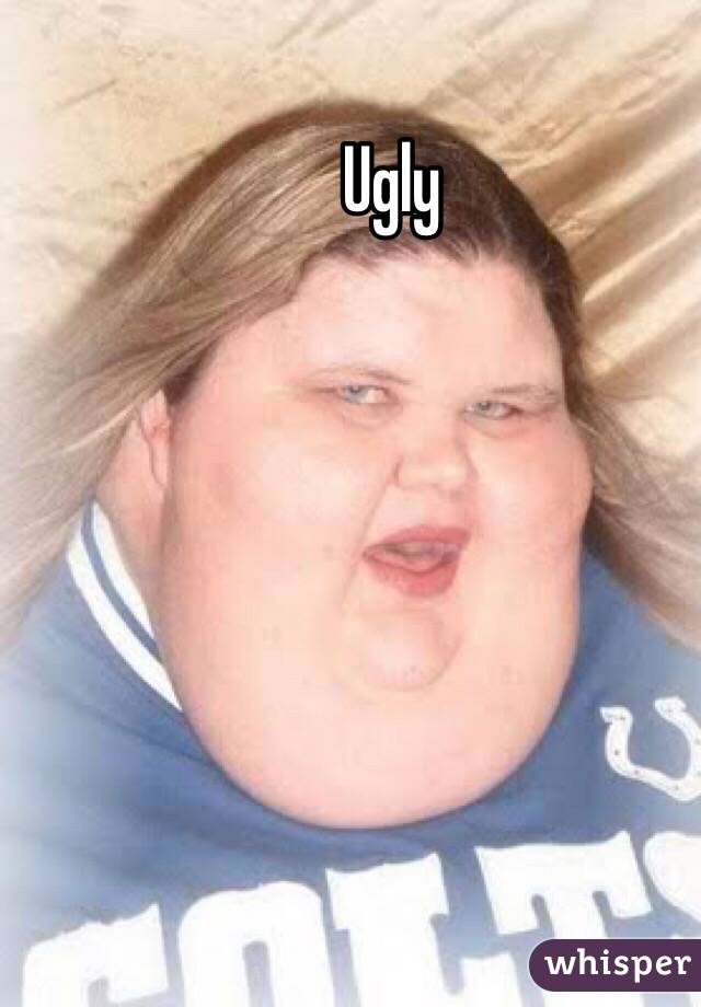 Ugly