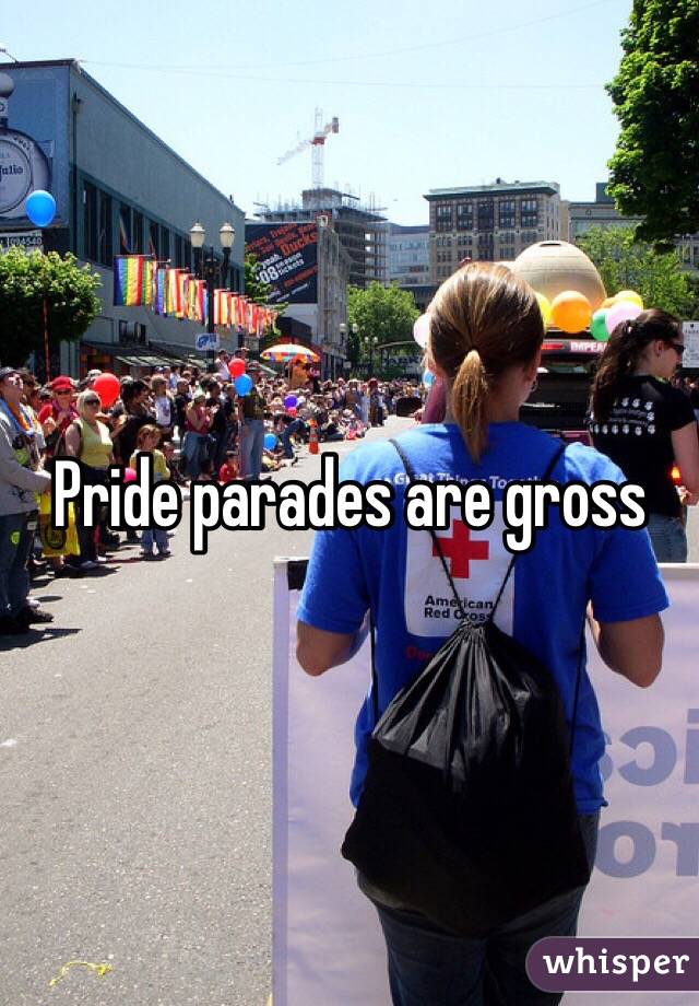 Pride parades are gross