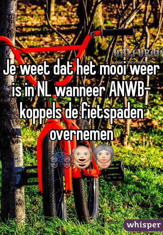 Je weet dat het mooi weer is in NL wanneer ANWB-koppels de fietspaden overnemen 
🚲👴👵