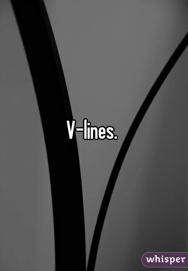 V-lines. 