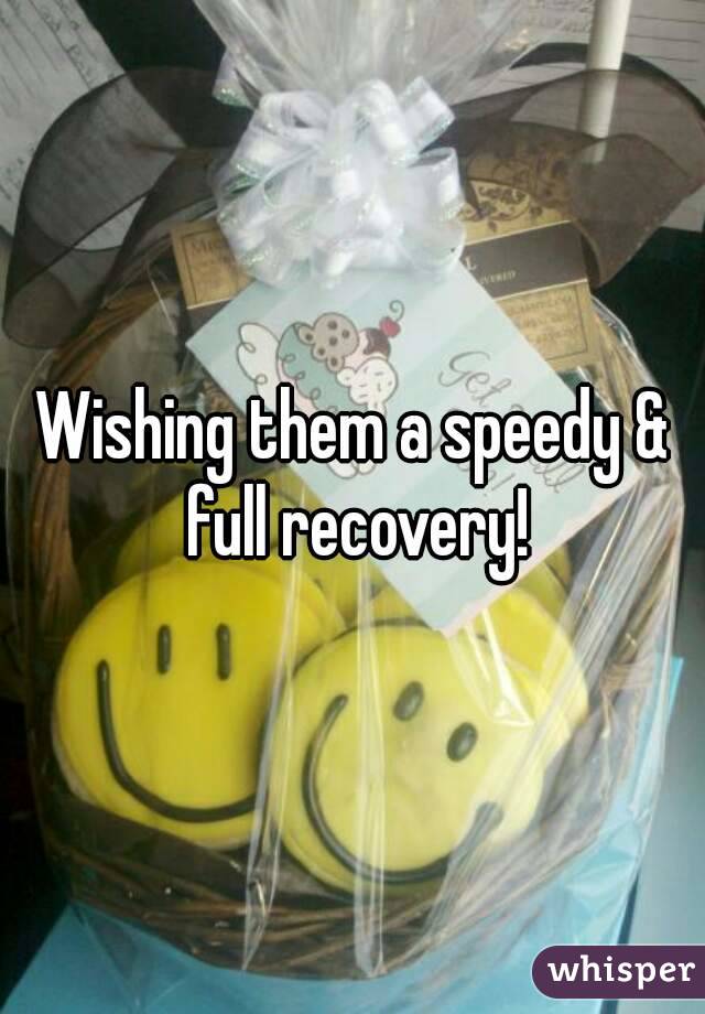 Wishing them a speedy & full recovery!