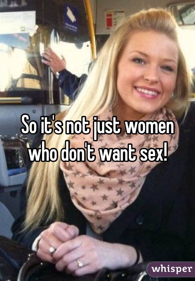 So it's not just women who don't want sex! 