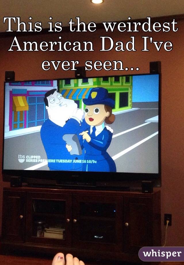 This is the weirdest American Dad I've ever seen...