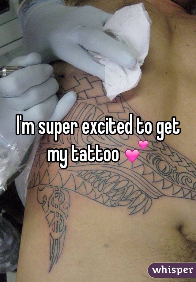 I'm super excited to get my tattoo 💕