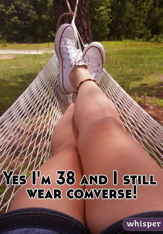Yes I'm 38 and I still wear comverse!