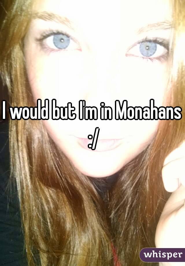 I would but I'm in Monahans :/