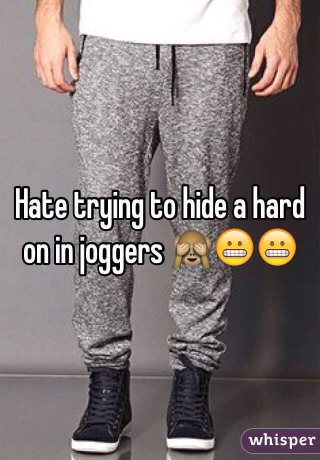 Hate trying to hide a hard on in joggers 🙈😬😬