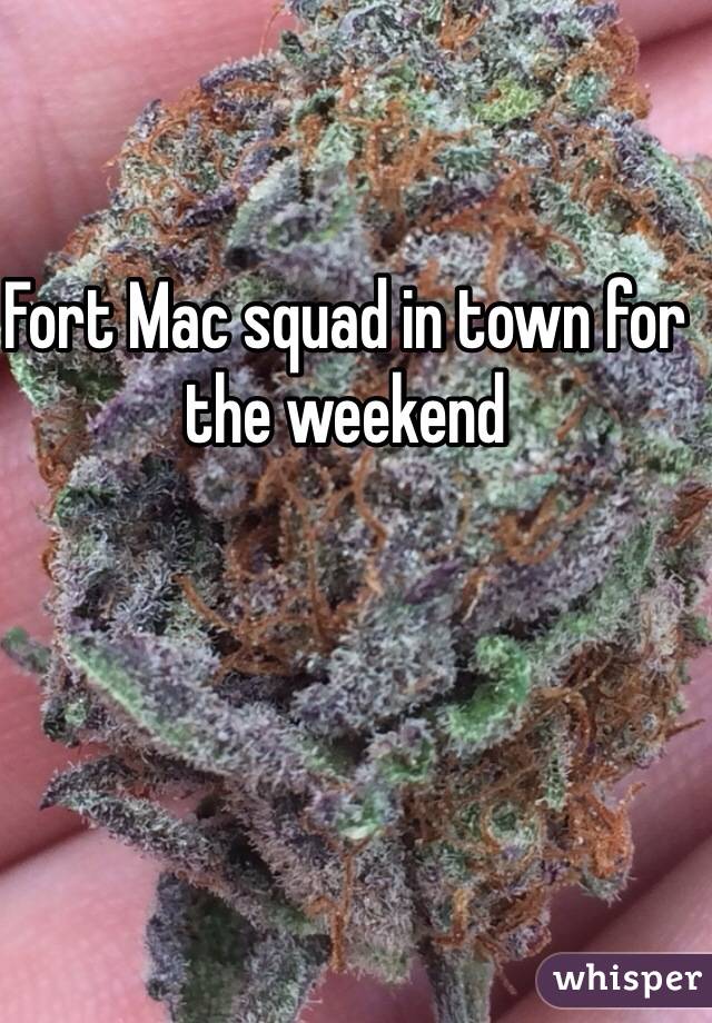 Fort Mac squad in town for the weekend