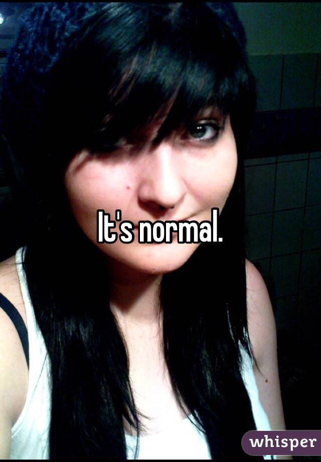 It's normal. 