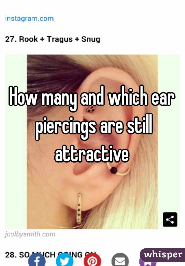 How many and which ear piercings are still attractive 