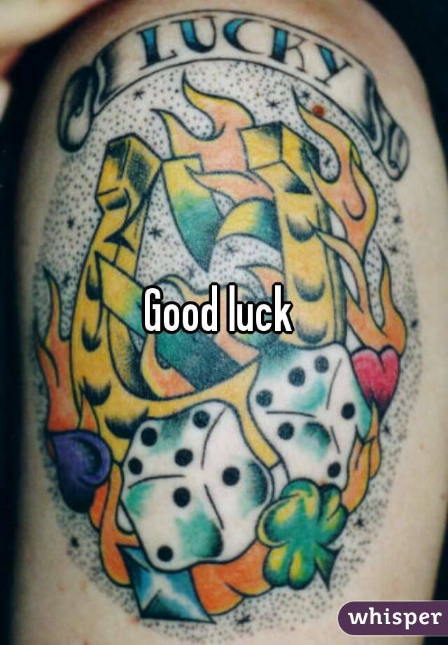 Good luck 