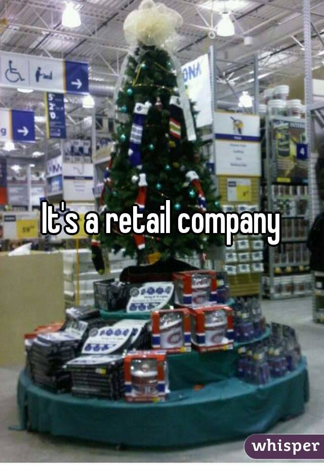 It's a retail company