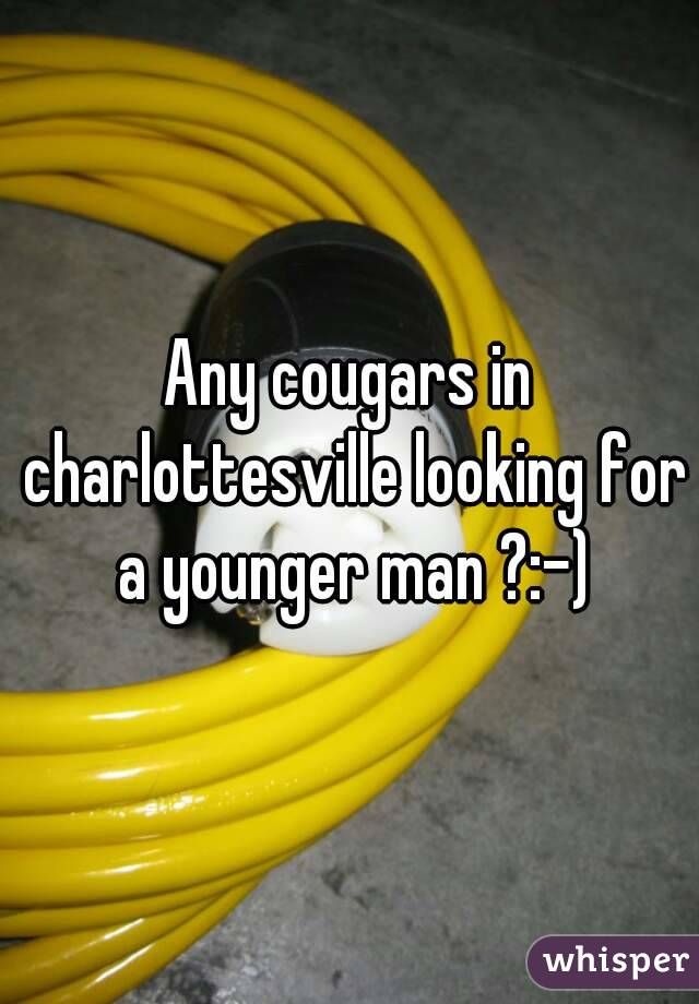 Any cougars in charlottesville looking for a younger man ?:-)
