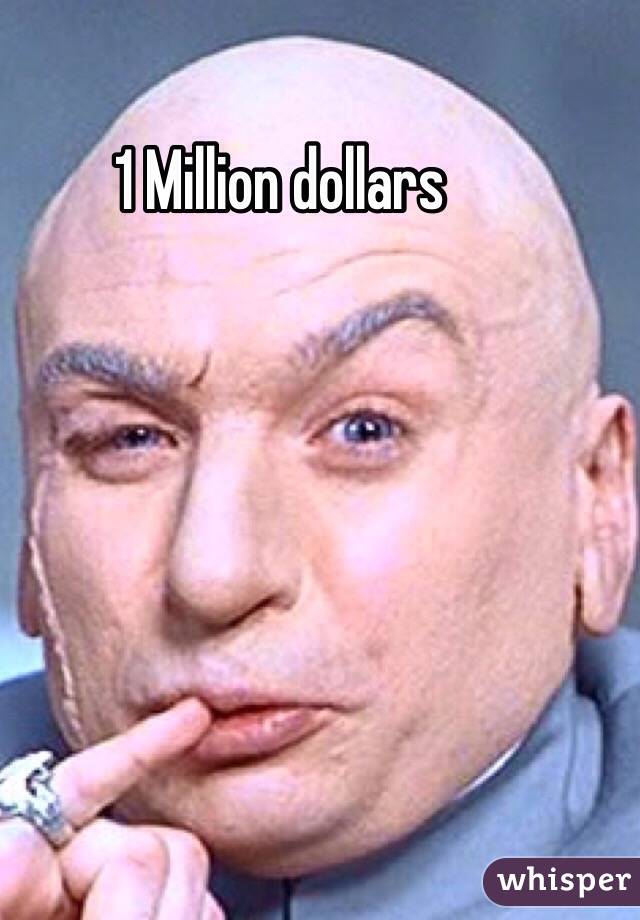 1 Million dollars 