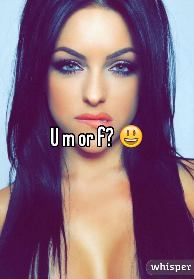 U m or f? 😃