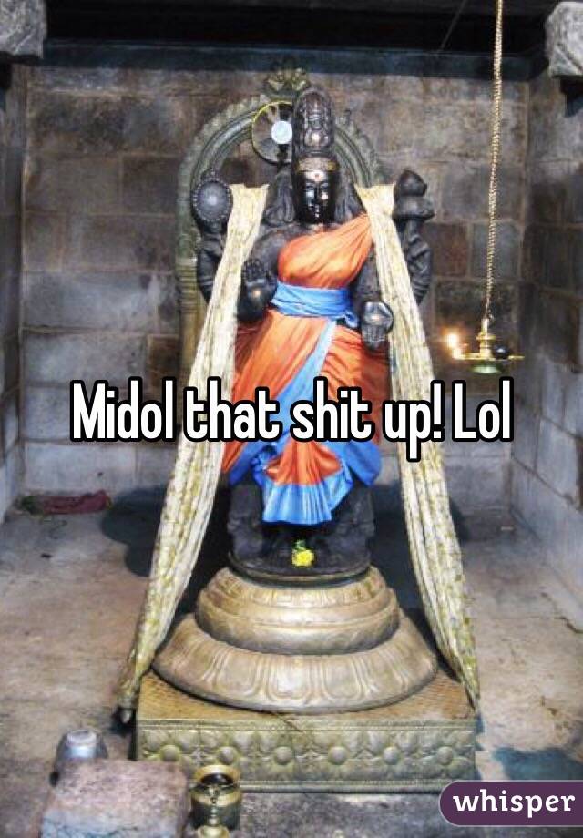 Midol that shit up! Lol