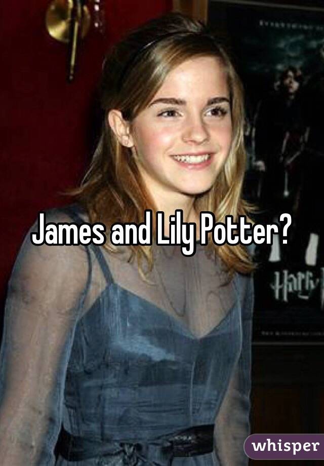 James and Lily Potter?