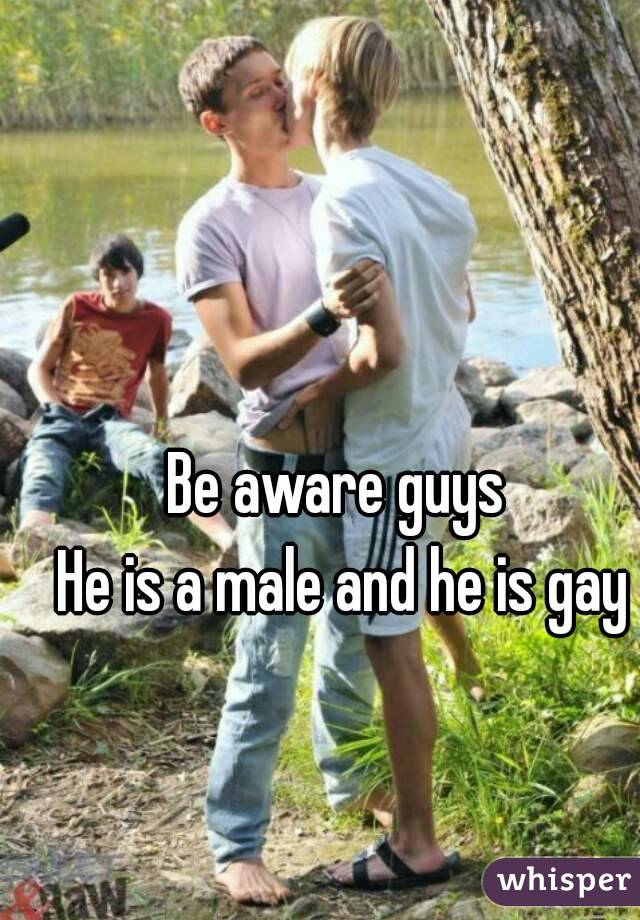 Be aware guys 
He is a male and he is gay