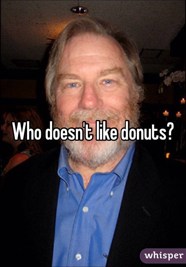 Who doesn't like donuts?