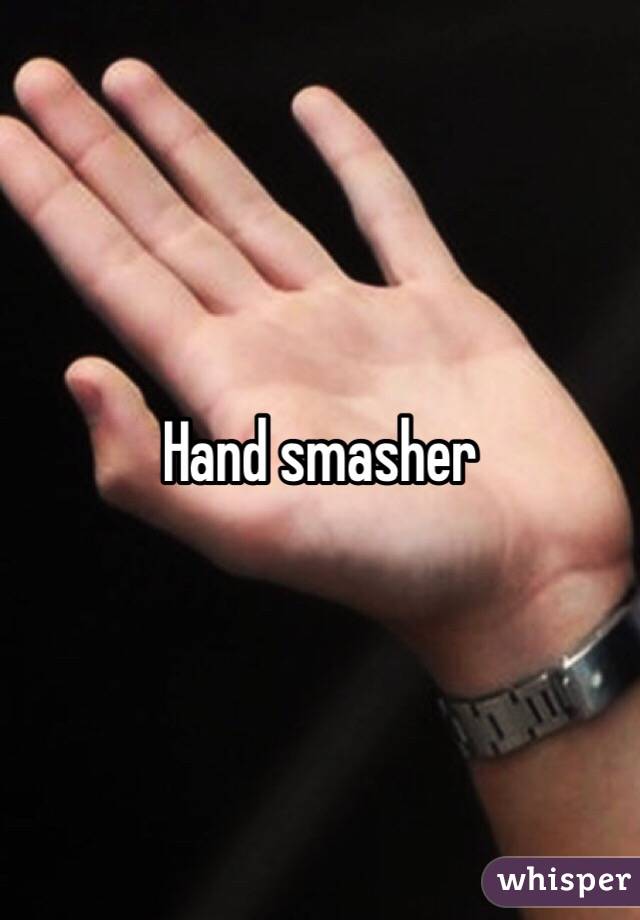 Hand smasher 