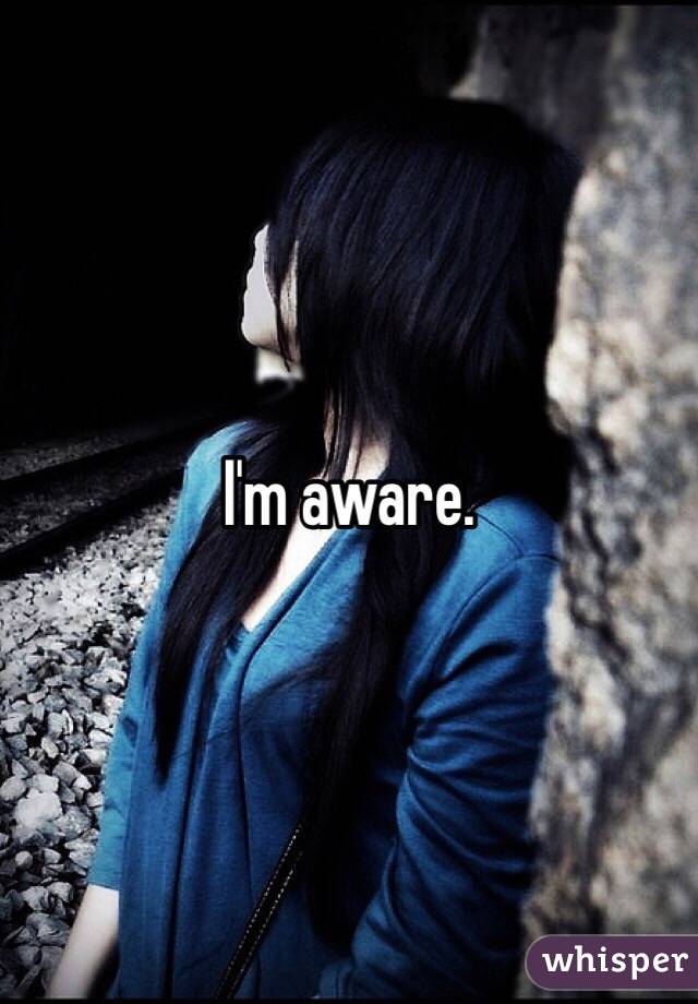 I'm aware. 