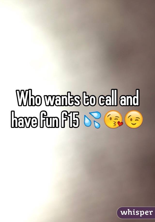 Who wants to call and have fun f15 💦😘😉