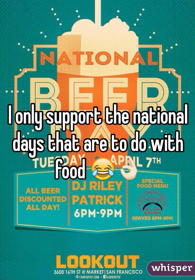 I only support the national days that are to do with food 😂👌🏻