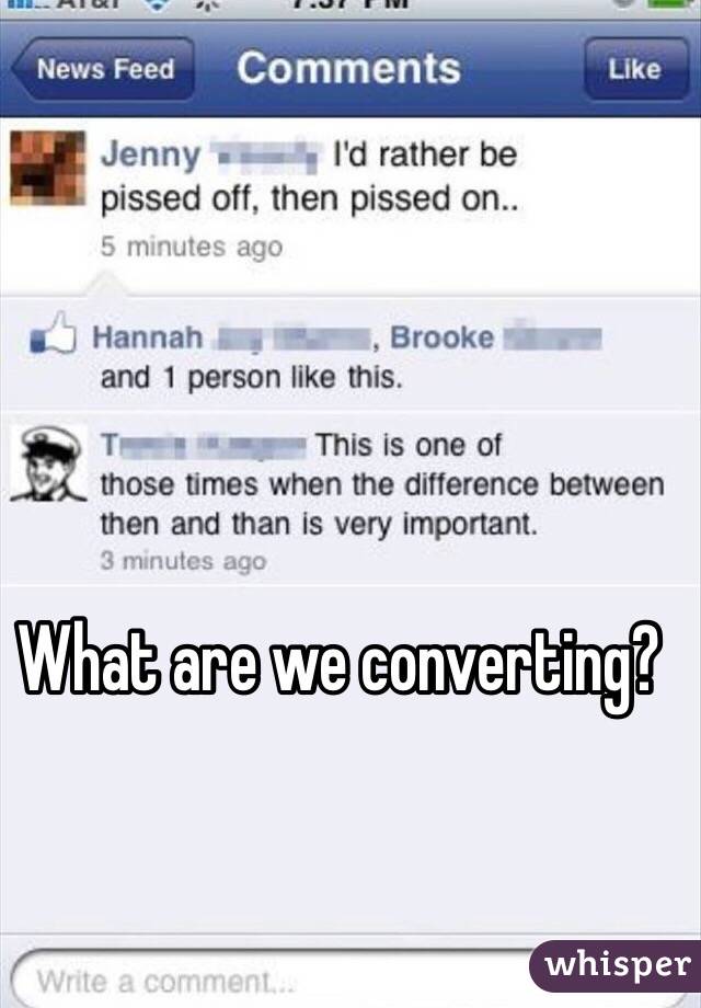 What are we converting?