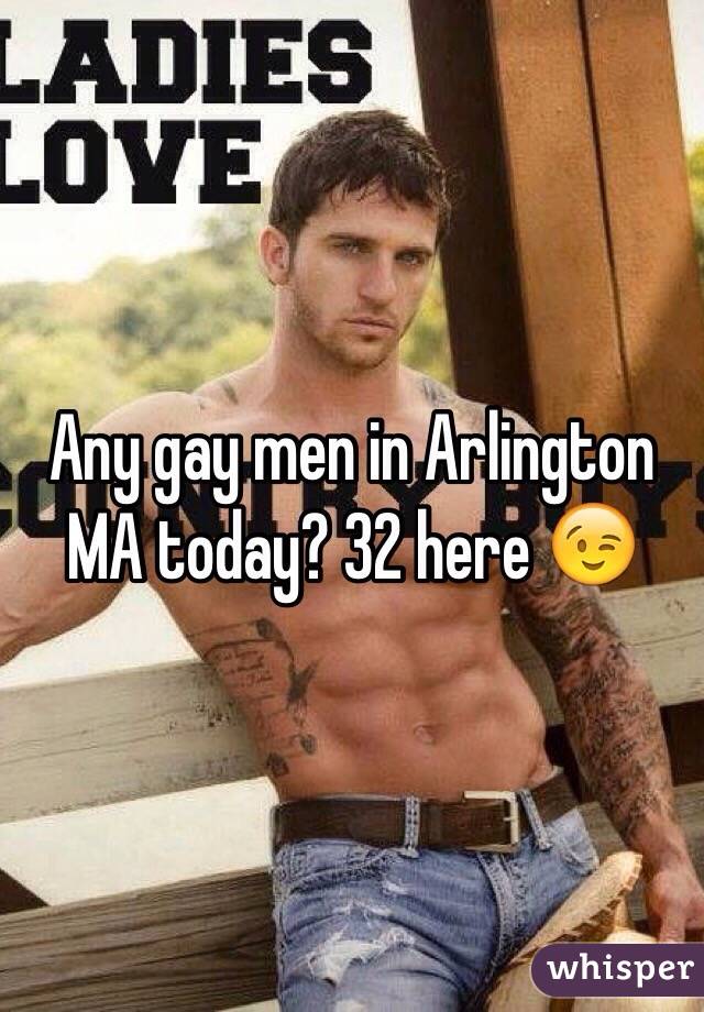 Any gay men in Arlington MA today? 32 here 😉