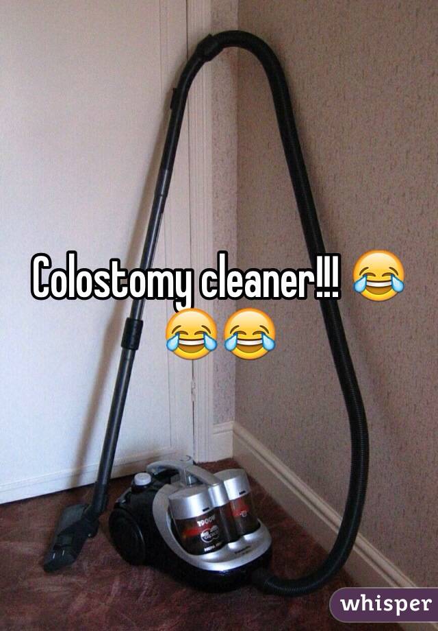 Colostomy cleaner!!! 😂😂😂